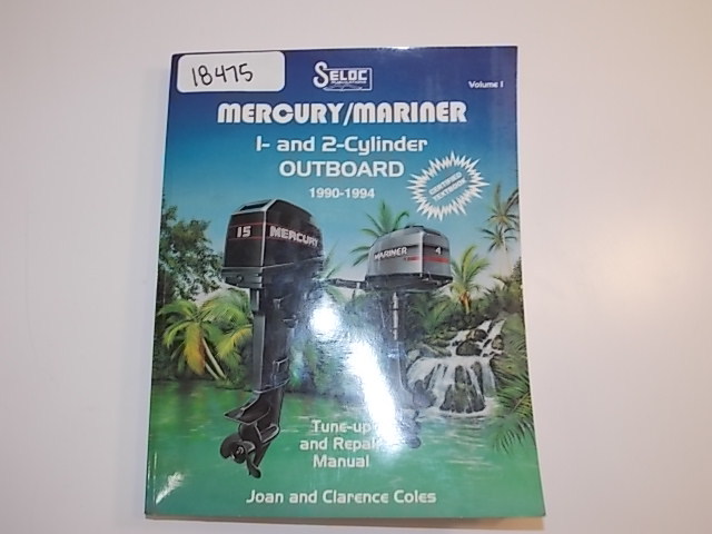Mercury/Mariner 1 & 2 Cylinder Tune up and Repair Manual 1990-1994 Up to 25 HP