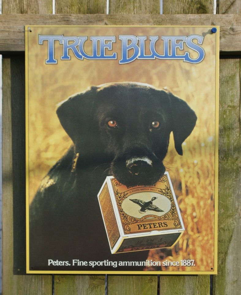 Peters True Blue Lab labrador retriever Duck Hunt ammo Tin Sign Hunting E118 The Wild Robot!