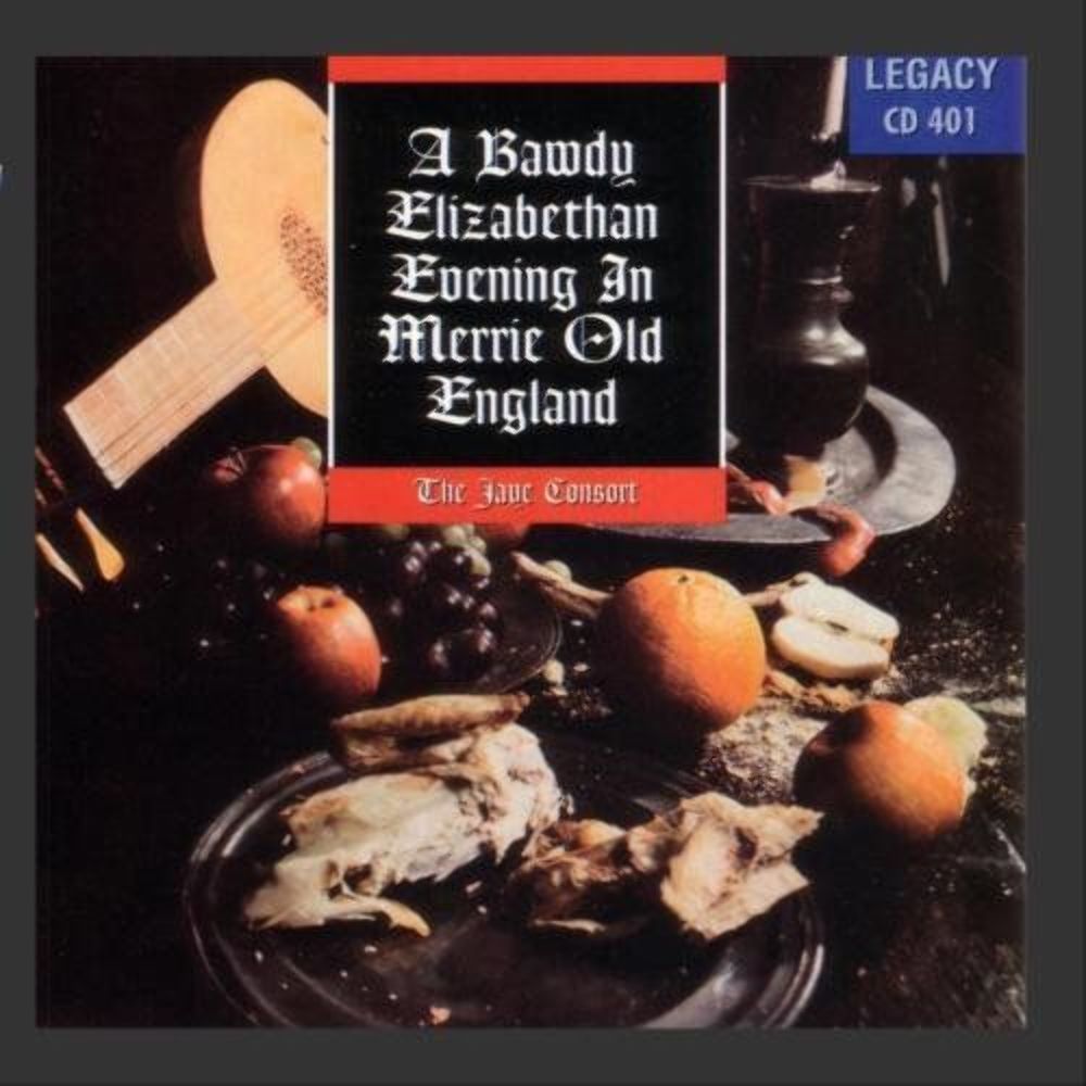 NEW A Bawdy Elizabethan Evening in Merrie Old England (The Jaye Consort: Legacy CD 401)