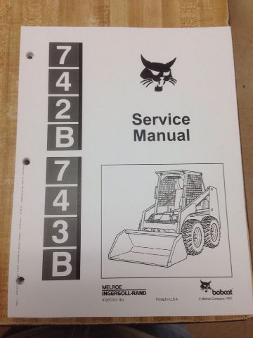 Bobcat 743B Service Manual Book Skid steer 6720772