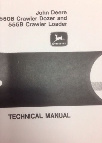 John Deere JD 550B 555B Crawler Service Technical Repair Manual Book TM1331