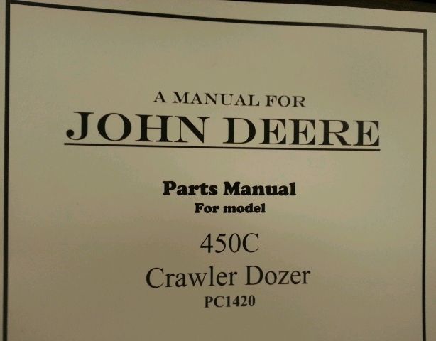 John Deere JD 450C Crawler Dozer Parts Manual PC1420