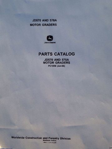 John Deere JD 570 570A Motor Grader Parts Manual Catalog Book PC1058