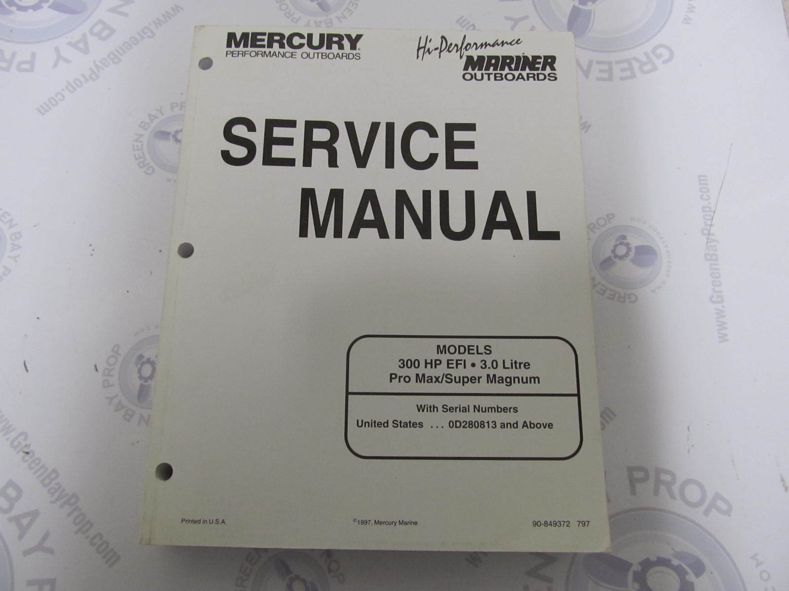 90-849372 797 Mercury Mariner Outboard Service Manual 300 HP EFI 3.0L ...